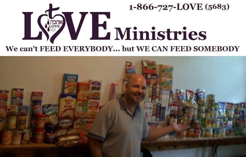 LOVE Ministries: We can't FEED EVERYBODY... but WE CAN FEED SOMEBODY. 1-866-727-LOVE (5683). ROCK at the food pantry shelves